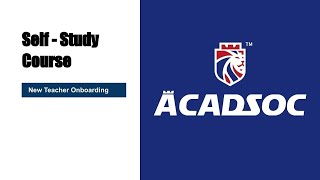 ACADSOC  Selfstudy Courses New Teacher Onboarding  Process Training [upl. by Merrell208]