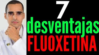 7 desventajas de la FLUOXETINA porqué no usar la FLUOXETINA [upl. by Enahpad]