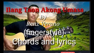 Ilang Taon Akong Umasa  Renz Verano fingerstyle chords and lyrics [upl. by Maeve]