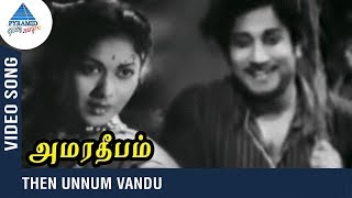 Then Unnum Vandu Video Song  Amara Deepam Tamil Movie  Sivaji  Savithri  Pyramid Glitz Music [upl. by Neeloc684]