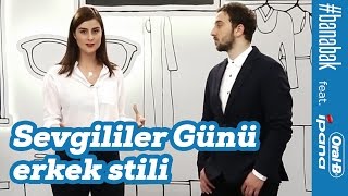 Nil Ertürkten Erkekler İçin Sevgililer Günü Stili [upl. by Imef607]