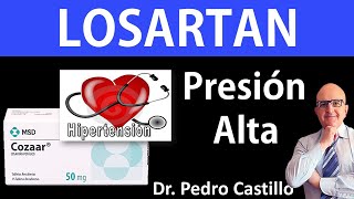 💊 LOSARTAN COZAAR EFECTOS ADVERSOS y BENEFICIOS para la HIPERTENSION ARTERIAL 📘 Dr PEDRO CASTILLO [upl. by Noak942]