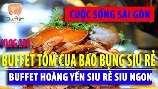 BUFFET HOÀNG YÊN MÊ LINH POINT TÔM CUA BAO BỤNG FESTIVAL THÁI LAN QUẬN 1 SÀI GÒN I cuộc sống sài gòn [upl. by Handal]