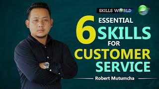 6 Essential Skills for Customer Service [upl. by Lorita]