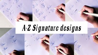 signature designs from A to Z and some sample signaturesstylesofhandwriting [upl. by Sedlik799]