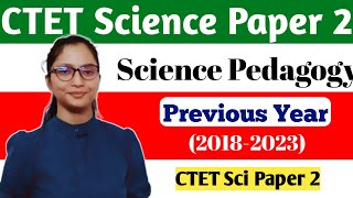 CTET Science Pedagogy 20182023 Previous Year  CTET Science Pedagogy Paper 2  CTET Science Paper 2 [upl. by Yraeg]