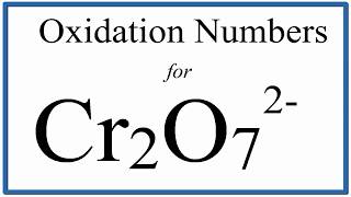 How to find the Oxidation Number for Cr in the Cr2O7 2 ion Dichromate ion [upl. by Erotavlas]