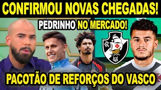 PEDROSA CONFIRMA NOVAS CHEGADAS NO VASCO DA GAMA PACOTÃO DE REFORÇOS DE PESO PEDRINHO PROMETEU E [upl. by Olegnaid]