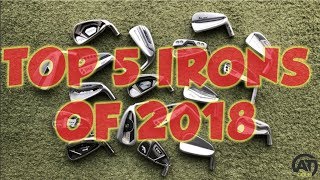 TOP 5 IRONS FOR 2018 [upl. by Butch]