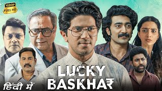 Lucky Bhaskar Full Movie In Hindi Dubbed  Dulquer Salmaan Meenakshi Chaudhary  HD Facts amp Review [upl. by Renie]