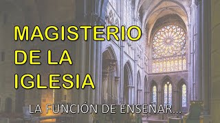 El magisterio de la Iglesia⛪ La función de Enseñar👩‍🏫 [upl. by Behlke]