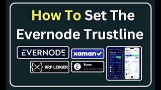 How To Add The Evernode Trustline On XRPL With Xaman Wallet [upl. by Procter81]