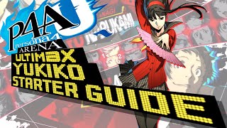 Yukiko Starter Guide P4AU [upl. by Shanta764]