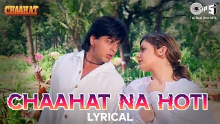 Chaahat Na Hoti Kuch Bhi Na Hota  Chaahat  Shah Rukh Khan Pooja  Alka Yagnik Vinod Rathod [upl. by Yesdnik]