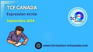 TCF Canada Septembre 2024 Combinaison 2  Expressions Écrites correction et structure [upl. by Clayborne22]