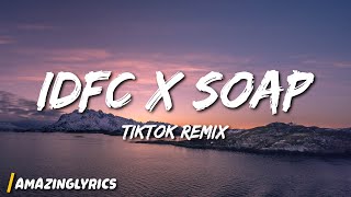 idfc x soap tiktok remix [upl. by Eissed]