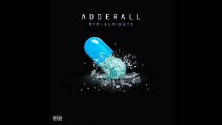 MYM X ALMIGHTY  ADDERALL INSTRUMENTAL [upl. by Ebbarta]