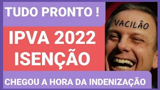 ✔ATENÇÃO MUDANÇAS IMPORTANTES IPVA 2022  ISENÇÕES INDEFERIDAS E RECEBIMENTO DE INDENIZAÇÕES [upl. by Skutchan]