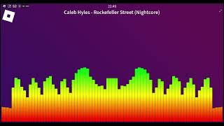 Roblox Audio Caleb Hyles  Rockefeller Street Nightcore [upl. by Aisinoid829]