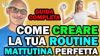 Come Creare la TUA Routine Mattutina Perfetta Guida Completa [upl. by Bille]