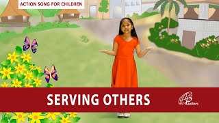 Serving Others  Action Song [upl. by Brackely]