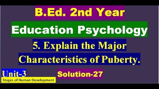 Education PsychologyUnit 3 Stages of Human DevelopmentBEd 2nd Year Solution27 [upl. by Sandie256]