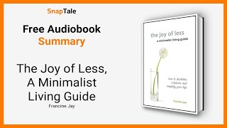 The Joy of Less A Minimalist Living Guide by Francine Jay 11 Minute Summary [upl. by Reedy]