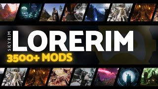 LoreRim  3500 Mods  NextGen Modern Skyrim Modlist [upl. by Drof]