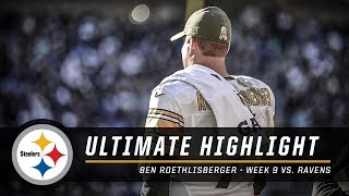 Ben Roethlisbergers Big Day vs Ravens  Ultimate Highlight [upl. by Noiramaj]