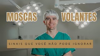 MOSCAS VOLANTES SINAIS QUE VOCÊ NÃO PODE IGNORAR  Dr Emmerson Badaró [upl. by Reyem]