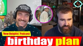 Travis Kelce Reveals Plans for Taylor Swifts 35th Birthday on New Heights Podcast [upl. by Anisor]