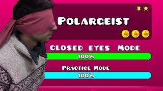 Geometry Dash  Level 3 Polargeist Closed Eyes [upl. by Aslin788]