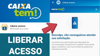 LIBERAR ACESSO CAIXA TEM DESCULPE NÃO CONSEGUIMOS ATENDER SUA SOLICITAÇÃO COMO RESOLVER [upl. by Serilda554]