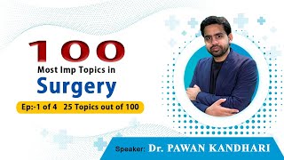 100 Most Imp Topics in Surgery By Dr PAWAN KANDHARI [upl. by Niajneb]