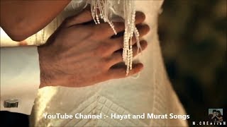 Hayat and Murat song  hayat and murat kissing scenes  Best Hot Romantic song  heart touching song [upl. by Renraw]