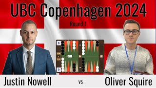 UBC Copenhagen Backgammon Rd 1 Justin Nowell vs Oliver Squire [upl. by Suoivart461]