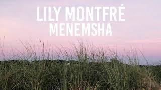 Lily Montfré Menemsha Full Song [upl. by Alor]