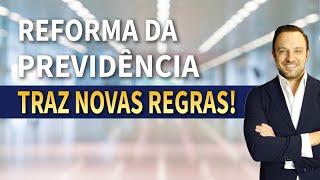 APOSENTADORIA MAIS CEDO REFORMA DA PREVIDÊNCIA TRAZ NOVAS REGRAS DO INSS [upl. by Adliw535]