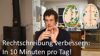 Rechtschreibung verbessern in 10 Minuten pro Tag Rechtschreibregeln trainieren [upl. by Samoht6]