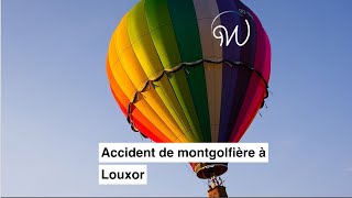 Accident de montgolfière à Louxor 😱 [upl. by Carlton]