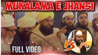 Full Video of Jhansi Munazra  Munazra Mufti Akhter Hussain Alimi Sahab amp Mufti shahzad Alam sahab [upl. by Ynafetse]