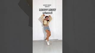 mirrored MEOVV MEOW dance mirrored MEOVV Shorts MEOVVchallenge 미야오 MEOW meow meovv dance [upl. by John556]