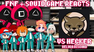 FNF  Squid Game reacts VS Hecker Beluga Discord Friday Night Funkin  xKochanx  Gacha Club [upl. by Georgie]