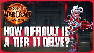 How Hard Are Tier 11 Delves  World of Warcraft  The War Within [upl. by Robertson91]