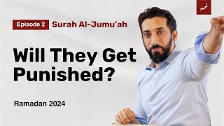 Does Allah Ignore Bad People  Ep 2  Surah AlJumuah  Nouman Ali Khan  Ramadan 2024 [upl. by Asor]