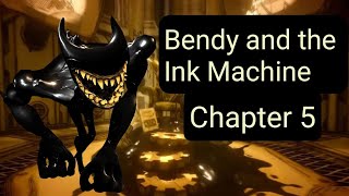 Bendy and the Ink Machine Chapter 5 Mobile [upl. by Yclehc]