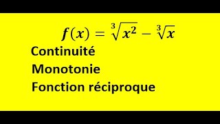 Fonction racinenième continuitémonotoniefonction réciproque [upl. by Jobie]