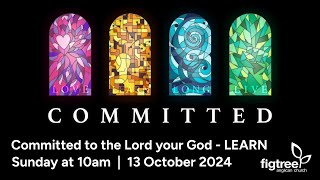 Sunday at 10am  13 October 2024  Committed  Learn [upl. by Albric]