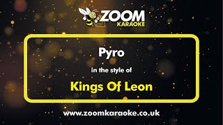 Kings Of Leon  Pyro  Karaoke Version from Zoom Karaoke [upl. by Kcinimod]