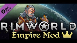 Rimworld Mod Spotlight Empire  Free DLC [upl. by Wheaton]